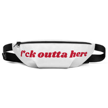 Load image into Gallery viewer, f*ck outta here Fanny Pack
