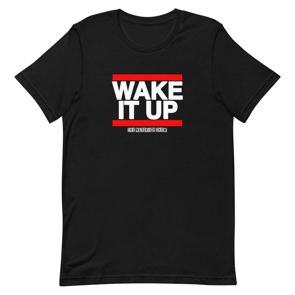 Wake it Up T-Shirt