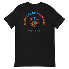 Load image into Gallery viewer, Don&#39;t Play With Me T-Shirt