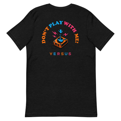 Don't Play With Me T-Shirt